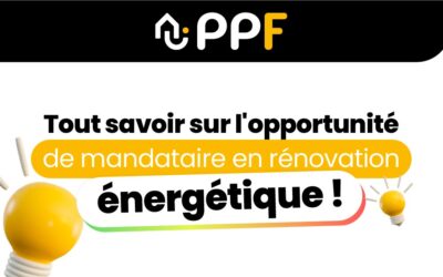 Franchise PPF : Devenez mandataire et acteur clé de la rénovation énergétique en France